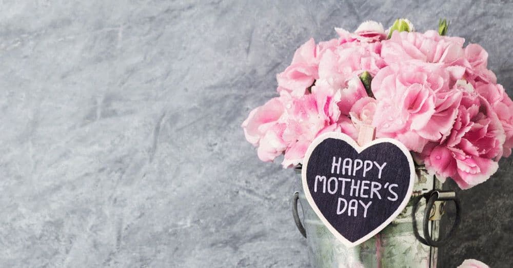 Mother’s Day 2018: A Perfect Celebration